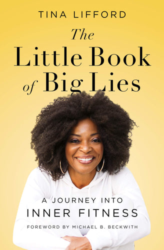 The Little Book of Big Lies: A Journey into Inner Fitness (Hardcover) Adult Non-Fiction Happier Every Chapter   