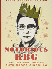 Notorious RBG: The Life and Times of Ruth Bader Ginsburg (Young Readers' Edition) (Hardcover)