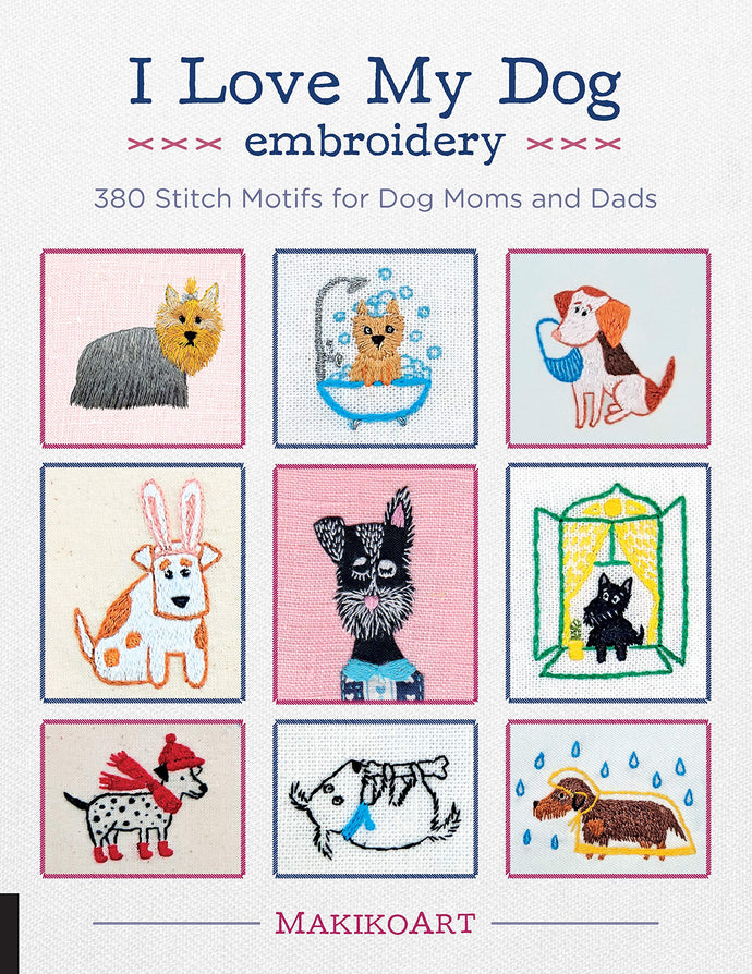 I Love My Dog Embroidery (Softcover) Adult Non-Fiction Happier Every Chapter   