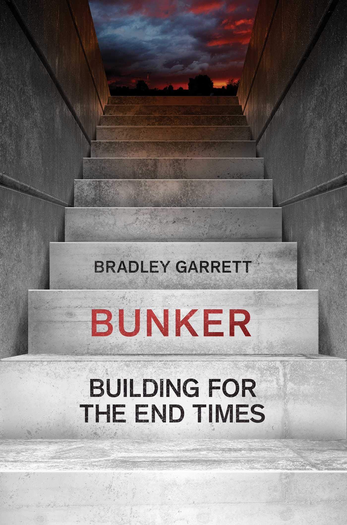 Bunker: Building for the End Times (Hardcover)