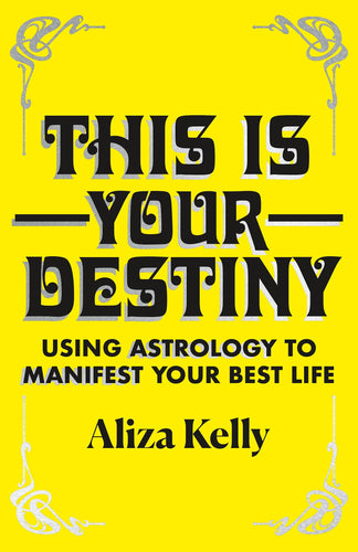 This Is Your Destiny: Using Astrology to Manifest Your Best Life (Hardcover) Adult Non-Fiction Happier Every Chapter   