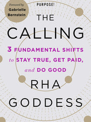 The Calling: 3 Fundamental Shifts to Stay True, Get Paid, and Do Good (Paperback)
