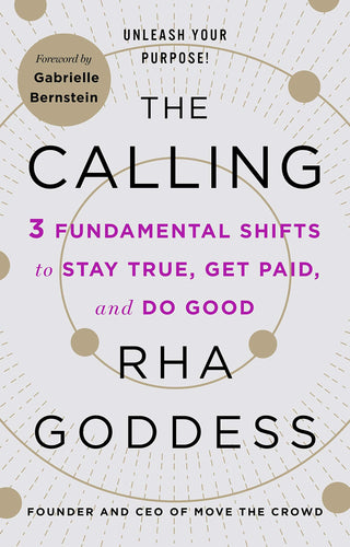 The Calling: 3 Fundamental Shifts to Stay True, Get Paid, and Do Good (Paperback) Adult Non-Fiction Happier Every Chapter   
