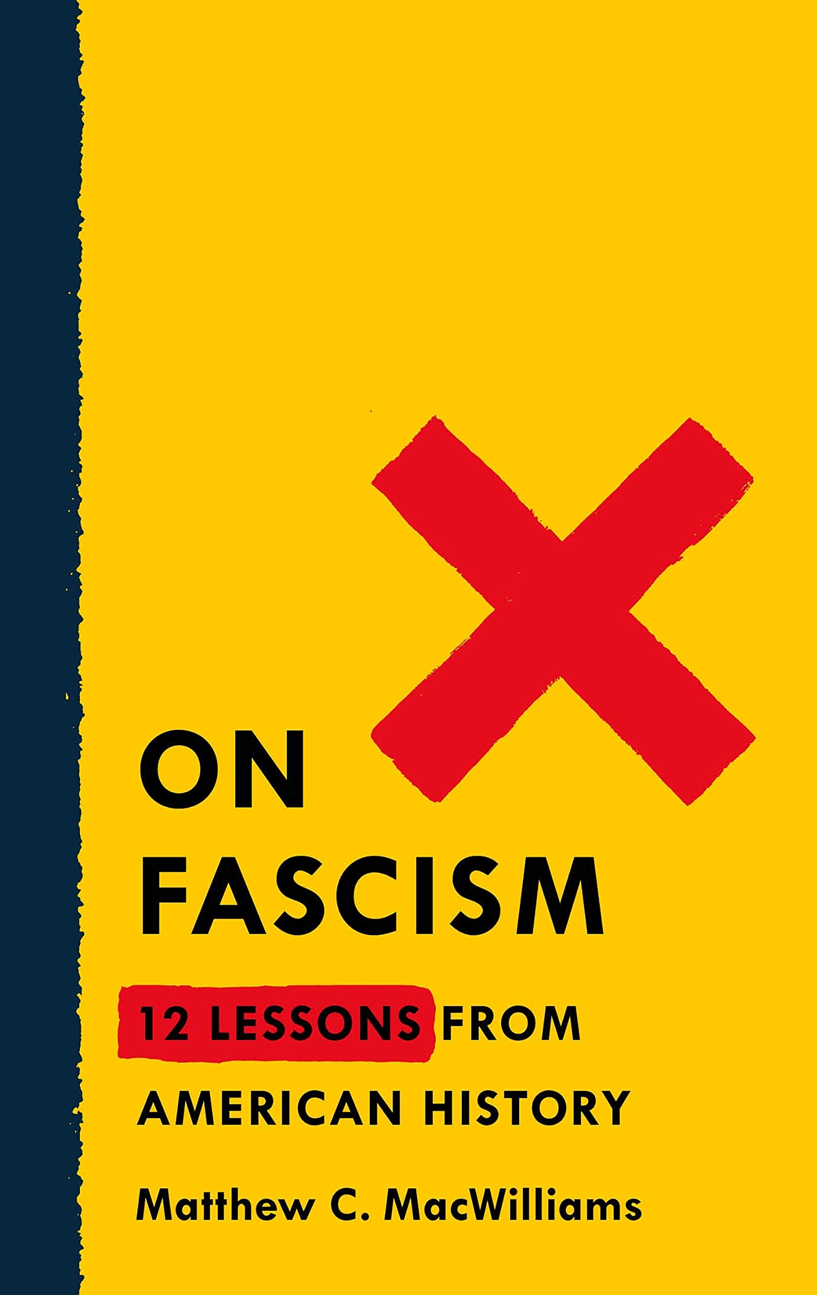 On Fascism: 12 Lessons from American History (Paperback)