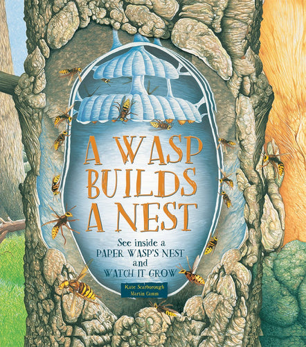 A Wasp Builds a Nest: See Inside a Paper Wasp's Nest and Watch It Grow (Hardcover) Children's Books Happier Every Chapter   