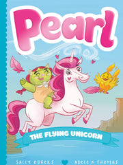 Pearl the Flying Unicorn (Pearl the Magical Unicorn) (Hardcover)