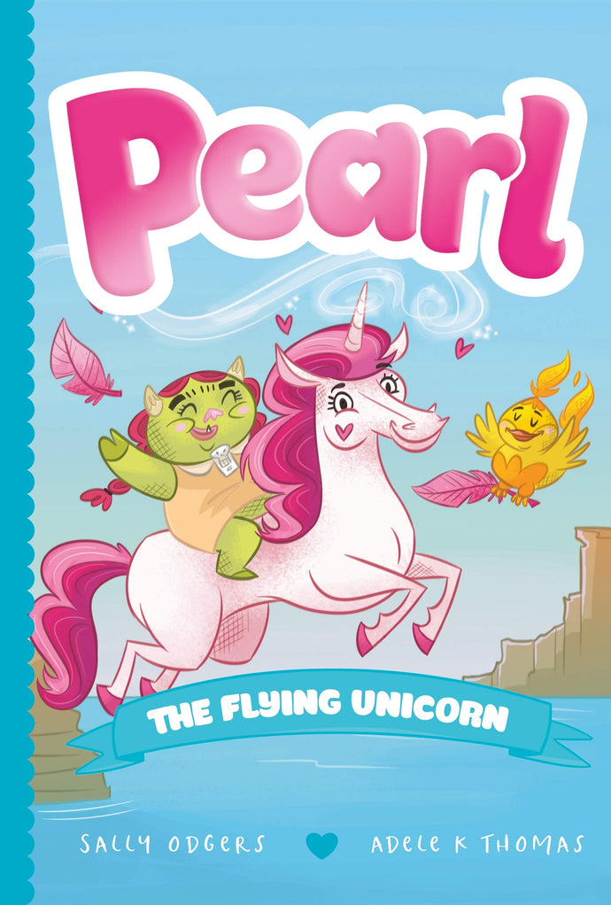 Pearl the Flying Unicorn (Pearl the Magical Unicorn) (Hardcover) Children's Books Happier Every Chapter   