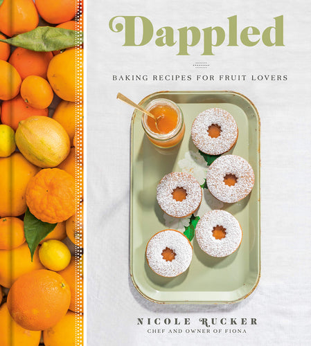 Dappled: Baking Recipes for Fruit Lovers (Hardcover) Adult Non-Fiction Happier Every Chapter   
