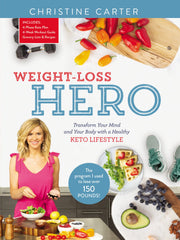 Weight-Loss Hero: Transform Your Mind and Your Body with a Healthy Keto Lifestyle (Hardcover)