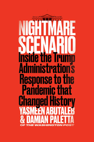 Nightmare Scenario: Inside the Trump Administration's Response to the Pandemic That Changed History (Hardcover) Adult Non-Fiction Happier Every Chapter   