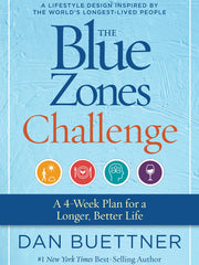 The Blue Zones Challenge: A 4-Week Plan for a Longer, Better Life (Paperback)