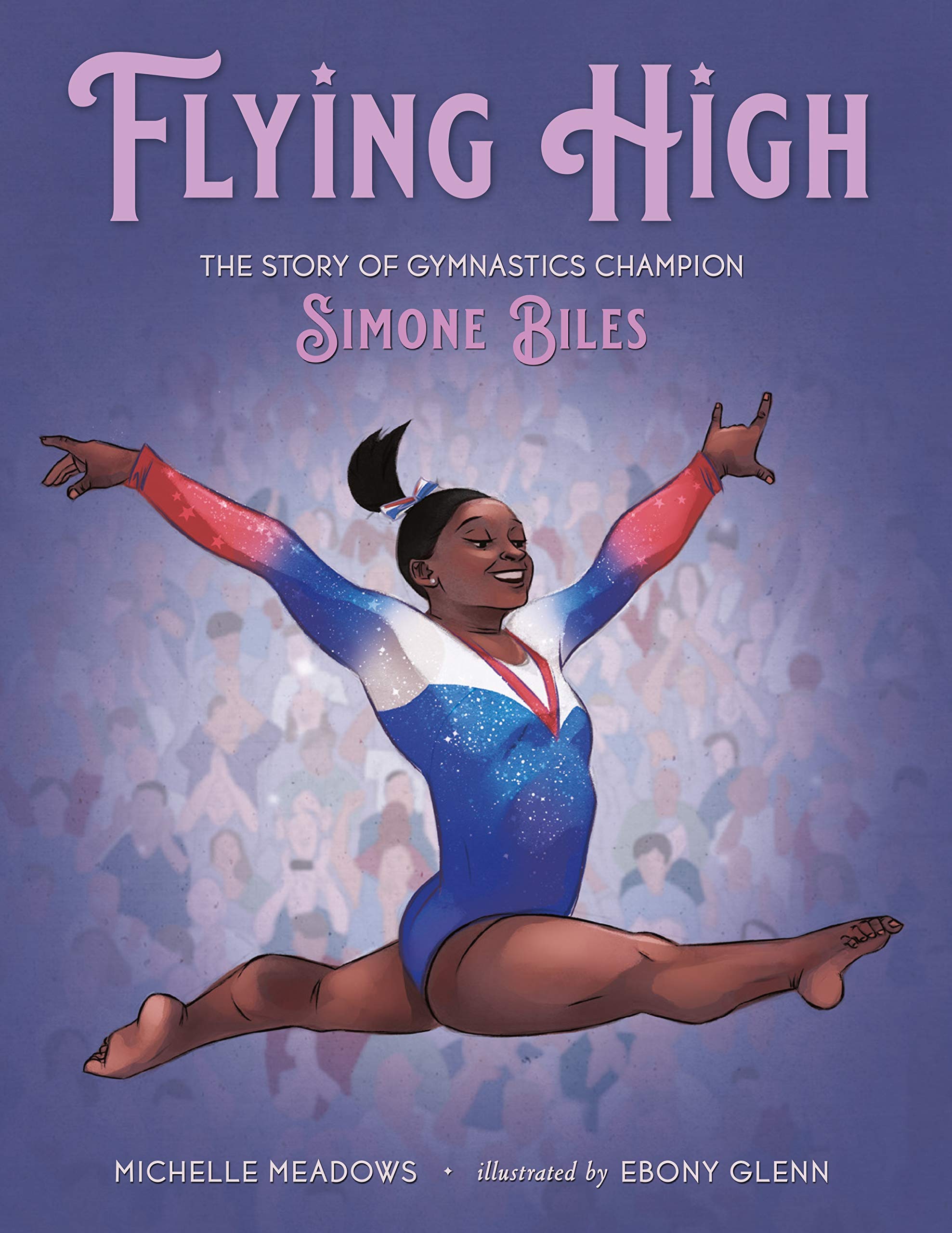 Flying High: The Story of Gymnastics Champion Simone Biles (Hardcover)