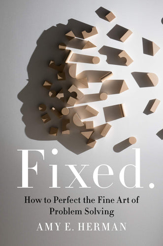 Fixed: How to Perfect the Fine Art of Problem Solving (Hardcover) Adult Non-Fiction Happier Every Chapter   