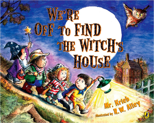 We're Off To Find The Witch's House Children's Books Happier Every Chapter   