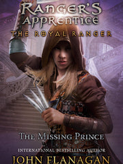 The Missing Prince (Ranger's Apprentice: The Royal Ranger, Bk. 4) (Hardcover)