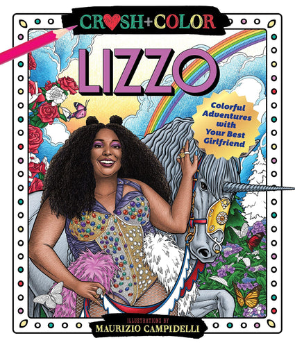 Lizzo: Colorful Adventures with Your Best Girlfriend (Crush + Color) (Paperback) Adult Non-Fiction Happier Every Chapter   