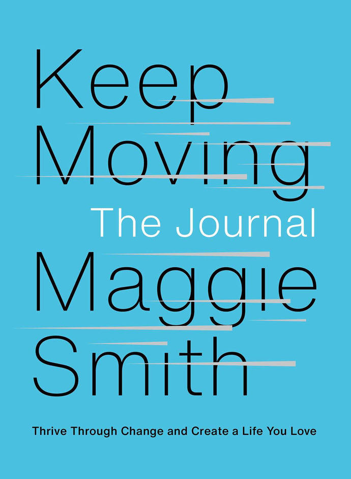 Keep Moving: The Journal (Paperback) Adult Non-Fiction Happier Every Chapter   