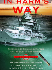 In Harm's Way: The Sinking of the USS Indianapolis and the Story of It's Survivors (True Rescue Series) (Hardcover)