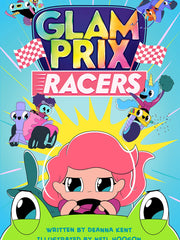 Glam Prix Racers (Glam Prix Racers, Bk. 1) (Hardcover)