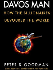 Davos Man: How the Billionaires Devoured the World (Hardcover)
