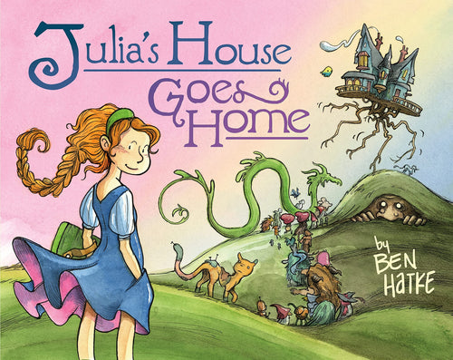Julia's House Goes Home Children's Books Happier Every Chapter   