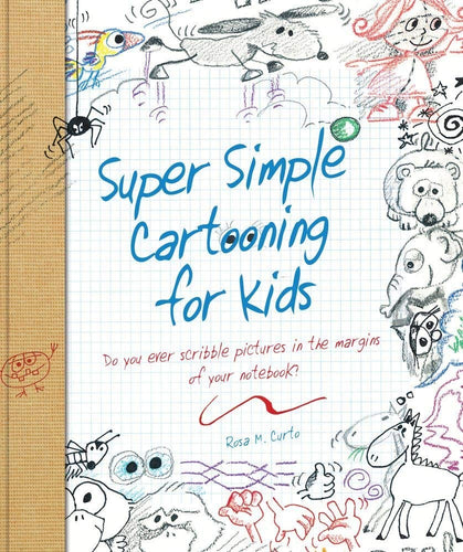 Super Simple Cartooning for Kids (Paperback) Children's Books Happier Every Chapter   