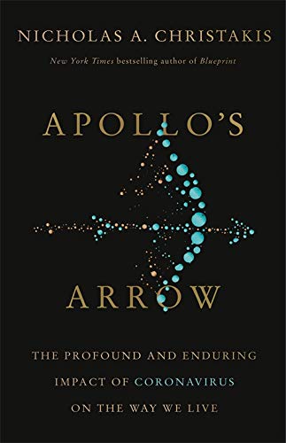Apollo's Arrow: The Profound and Enduring Impact of Coronavirus on the Way We Live (Hardcover)