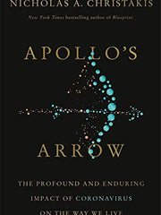 Apollo's Arrow: The Profound and Enduring Impact of Coronavirus on the Way We Live (Hardcover)