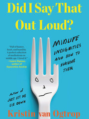 Did I Say That Out Loud? (Hardcover)