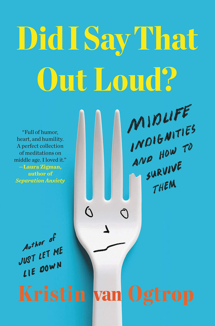 Did I Say That Out Loud? (Hardcover) Adult Non-Fiction Happier Every Chapter   