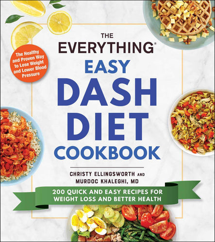 The Everything Easy DASH Diet Cookbook (Softcover) Adult Non-Fiction Happier Every Chapter   