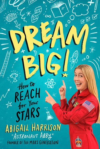 Dream Big!: How to Reach for Your Stars (Paperback) Children's Books Happier Every Chapter   