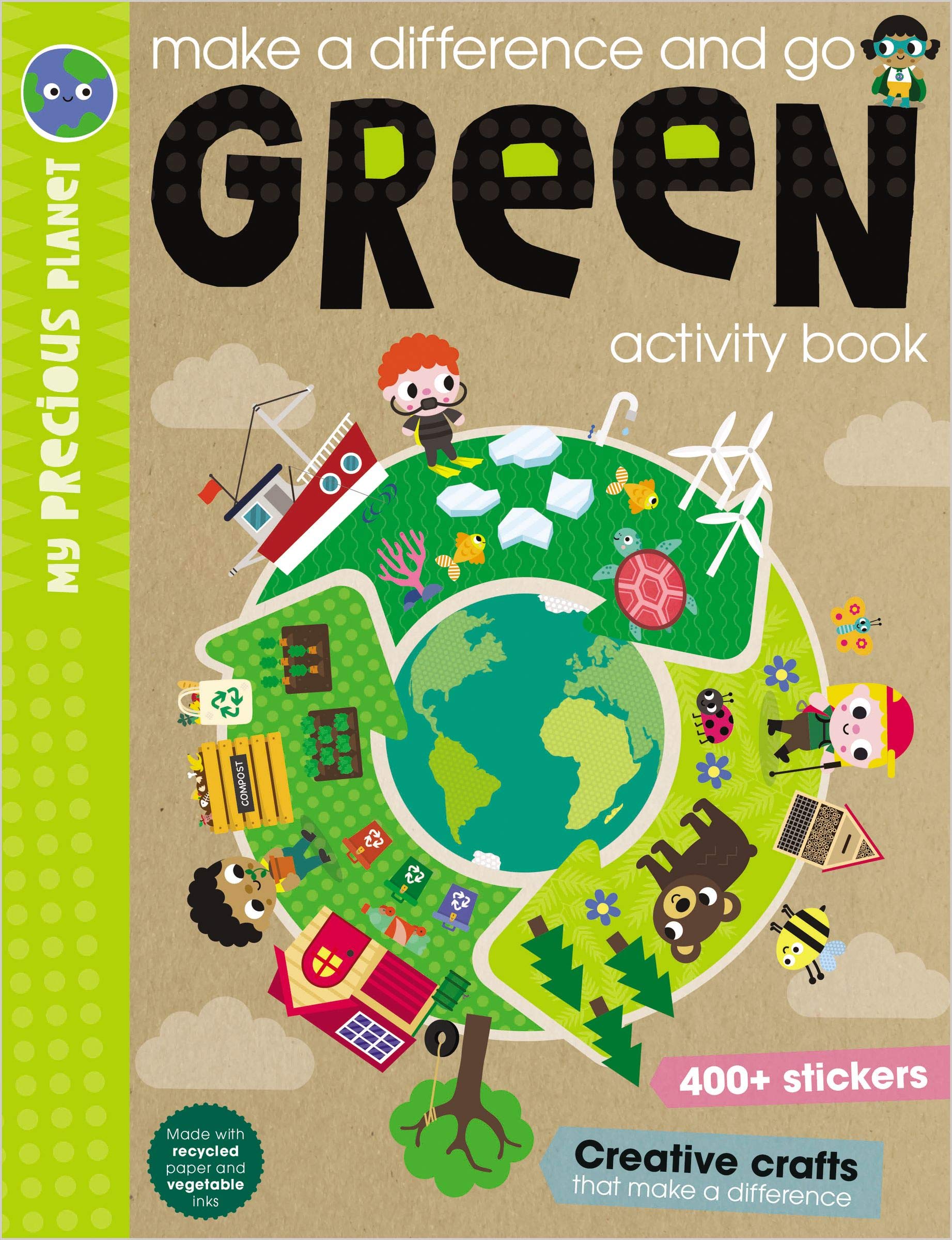 Make a Difference and Go Green Activity Book (My Precious Planet)