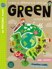 Make a Difference and Go Green Activity Book (My Precious Planet)