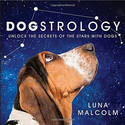 Dogstrology: Unlock the Secrets of the Stars with Dogs (Hardcover) Adult Non-Fiction Happier Every Chapter   