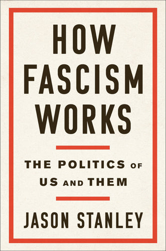 How Fascism Works: The Politics of Us and Them (Hardcover) Adult Non-Fiction Happier Every Chapter   