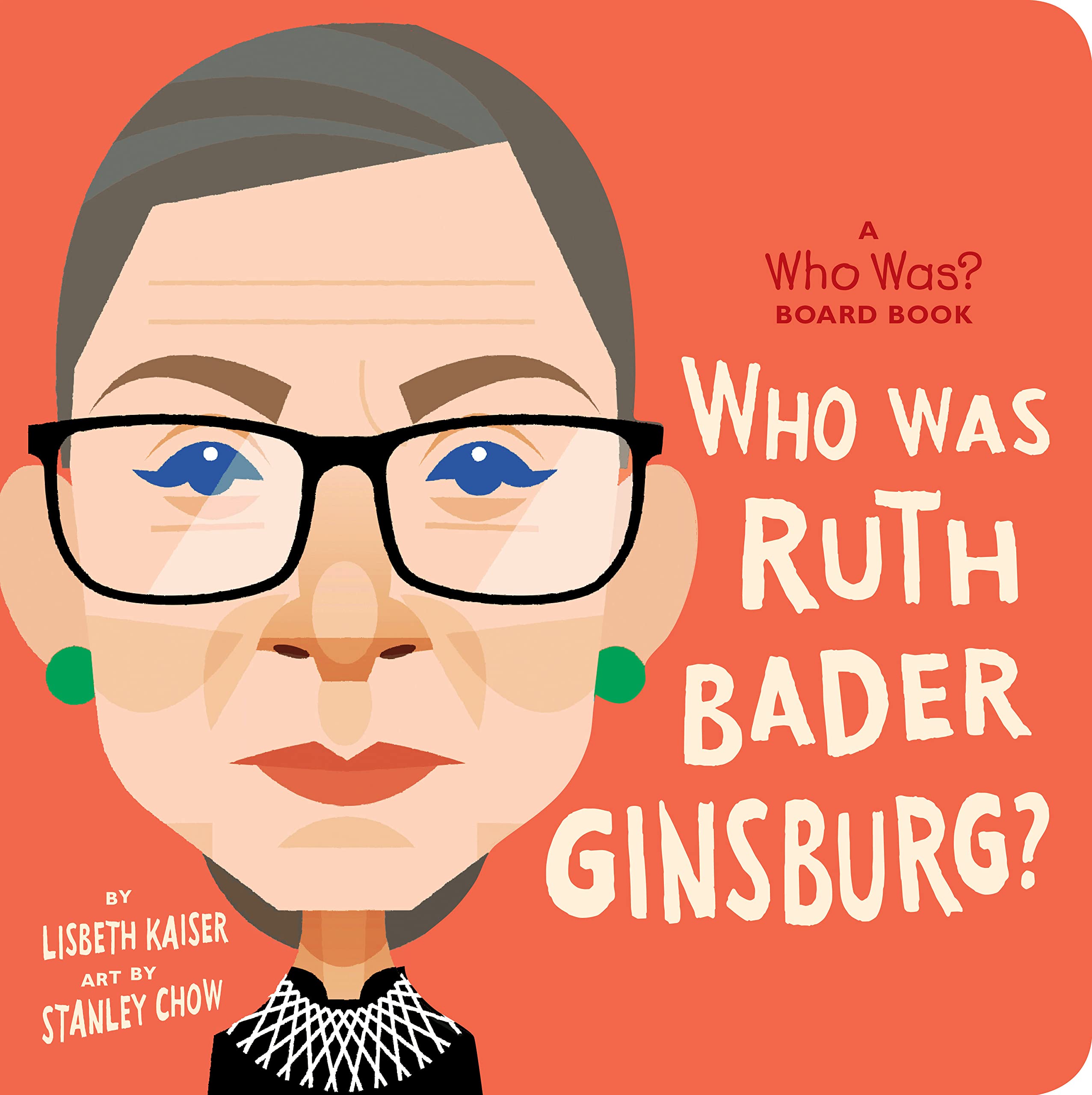 Who Was Ruth Bader Ginsburg? (WhoHQ) (Board Books)