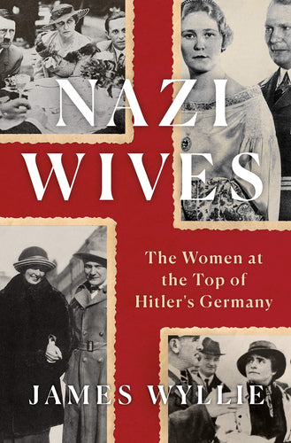 Nazi Wives: The Women at the Top of Hitler's Germany (Hardcover) Adult Non-Fiction Happier Every Chapter   