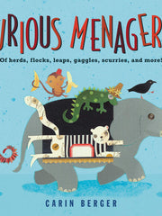 A Curious Menagerie: Of Herds, Flocks, Leaps, Gaggles, Scurries, and More! (Hardcover)