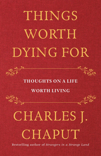Things Worth Dying For: Thoughts on a Life Worth Living (Hardcover) Adult Non-Fiction Happier Every Chapter   