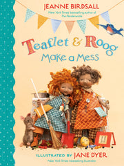 Teaflet and Roog Make a Mess