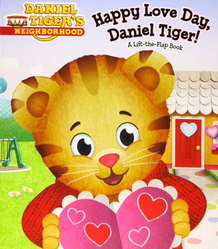 Happy Love Day, Daniel Tiger! (Daniel Tiger's Neighborhood) (Board Books) Children's Books Happier Every Chapter   