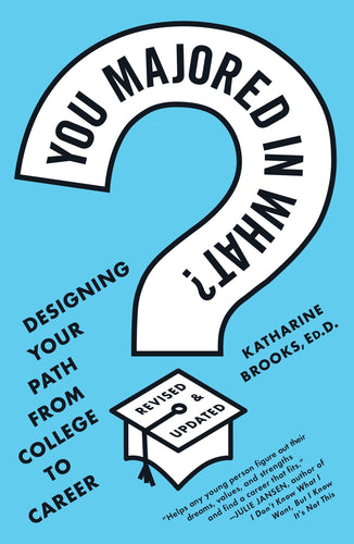 You Majored in What?: Mapping Your Path from Chaos to Career (Paperback) Adult Non-Fiction Happier Every Chapter   