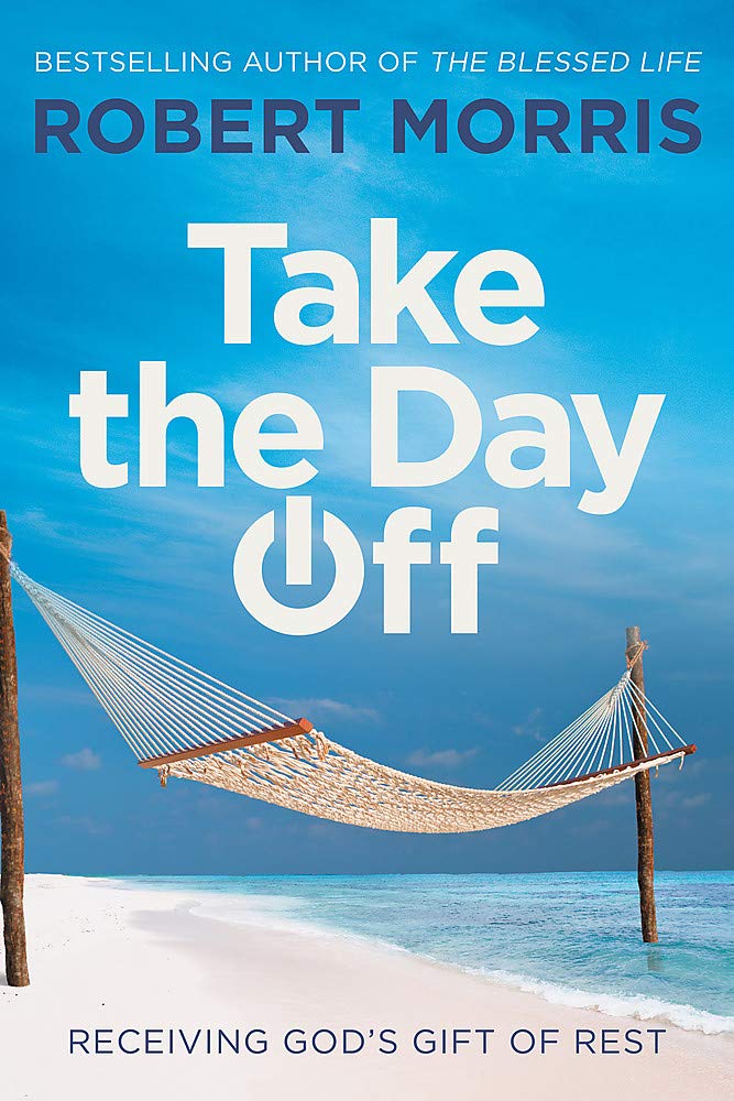 Take the Day Off: Receiving God's Gift of Rest (Hardcover)
