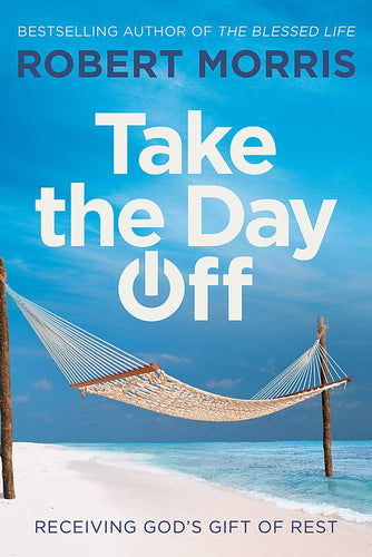 Take the Day Off: Receiving God's Gift of Rest (Hardcover) Adult Non-Fiction Happier Every Chapter   