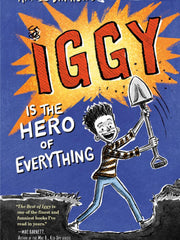 Iggy Is the Hero of Everything (Iggy, Bk. 3) (Hardcover)