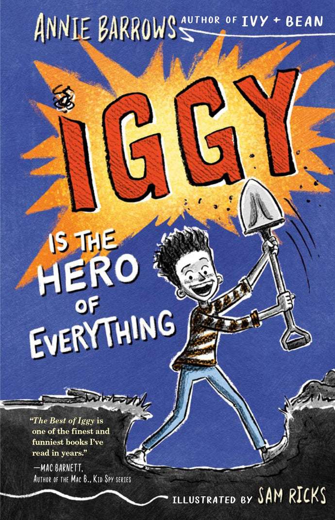 Iggy Is the Hero of Everything (Iggy, Bk. 3) (Hardcover) Children's Books Happier Every Chapter   