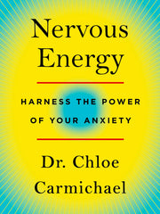 Nervous Energy: Harness the Power of Your Anxiety (Hardcover)