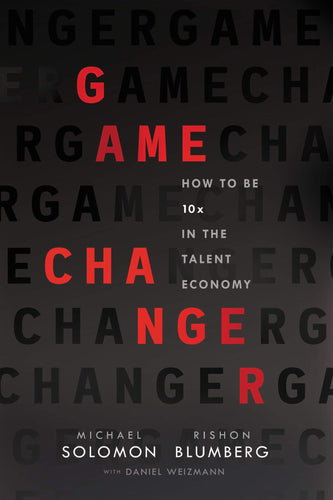 Game Changer: How to Be 10x in the Talent Economy (Hardcover) Adult Non-Fiction Happier Every Chapter   