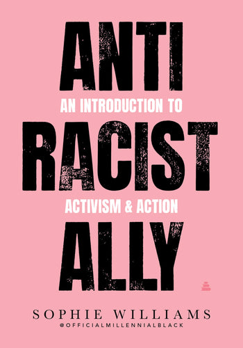 Anti-Racist Ally: An Introduction to Activism and Action (Paperback) Adult Non-Fiction Happier Every Chapter   